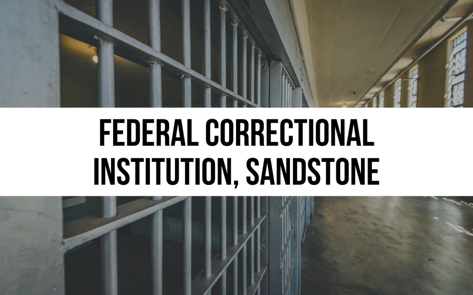 Federal Correctional Institution, Sandstone: Prison Overview