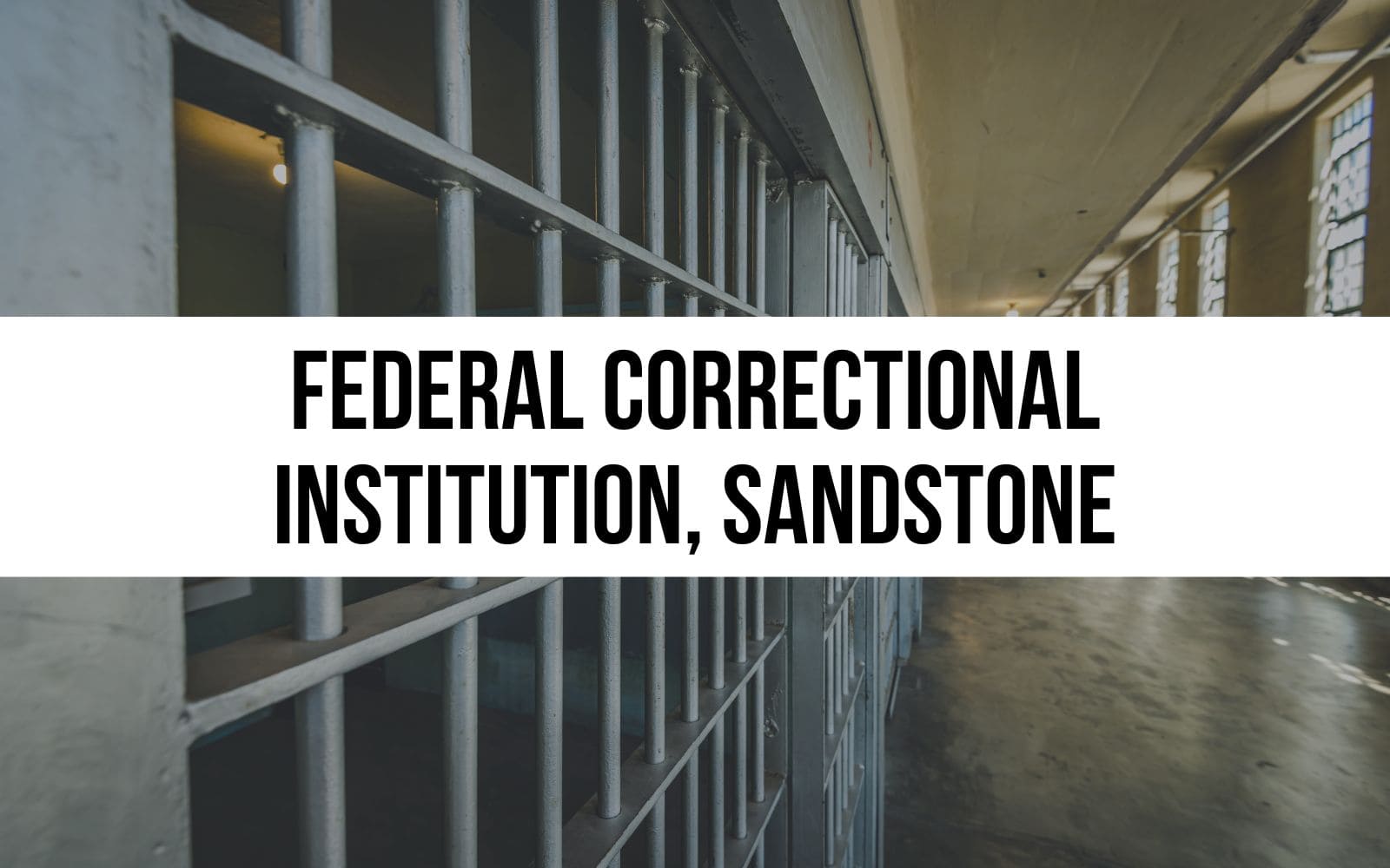 Federal Correctional Institution, Sandstone