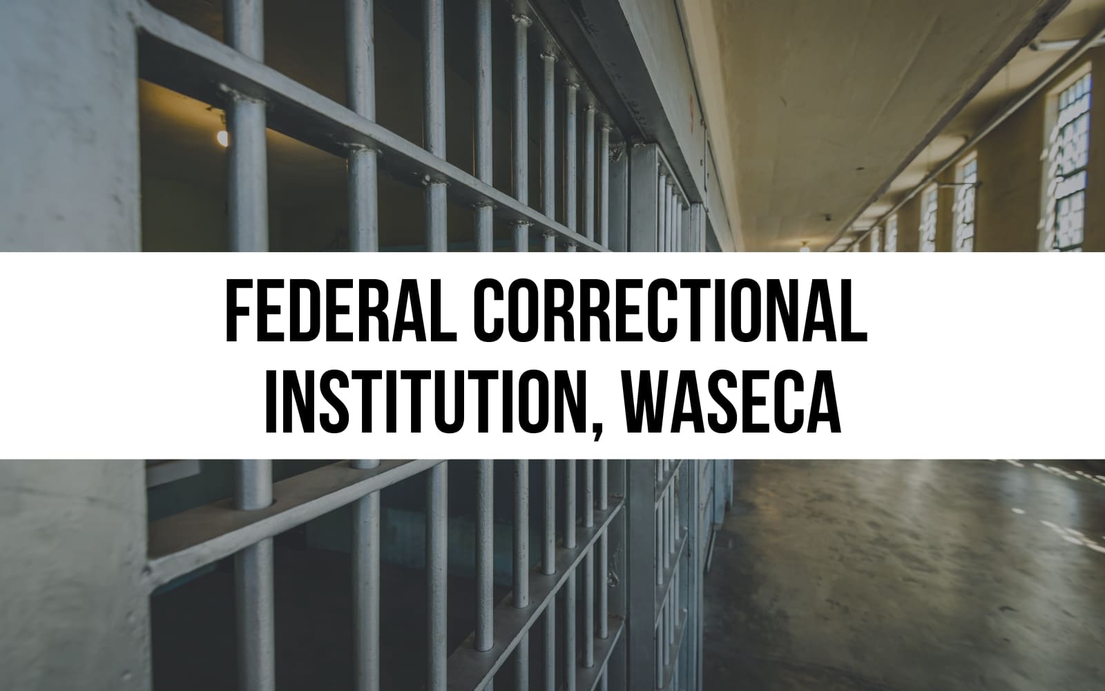 Federal Correctional Institution, Waseca
