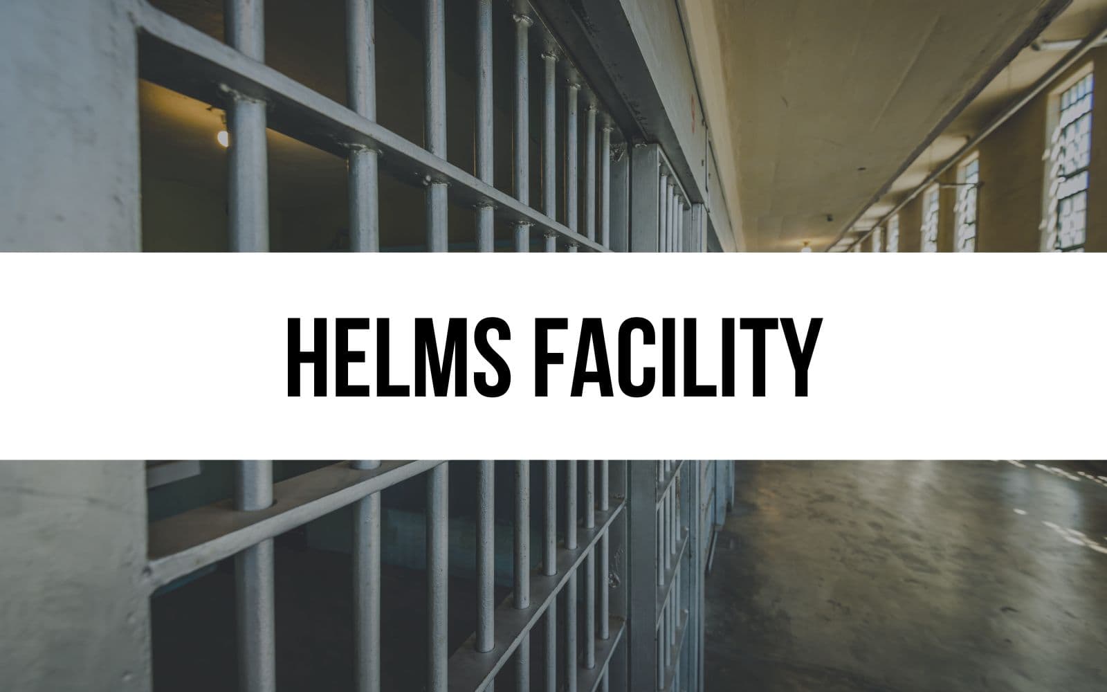 Helms Facility