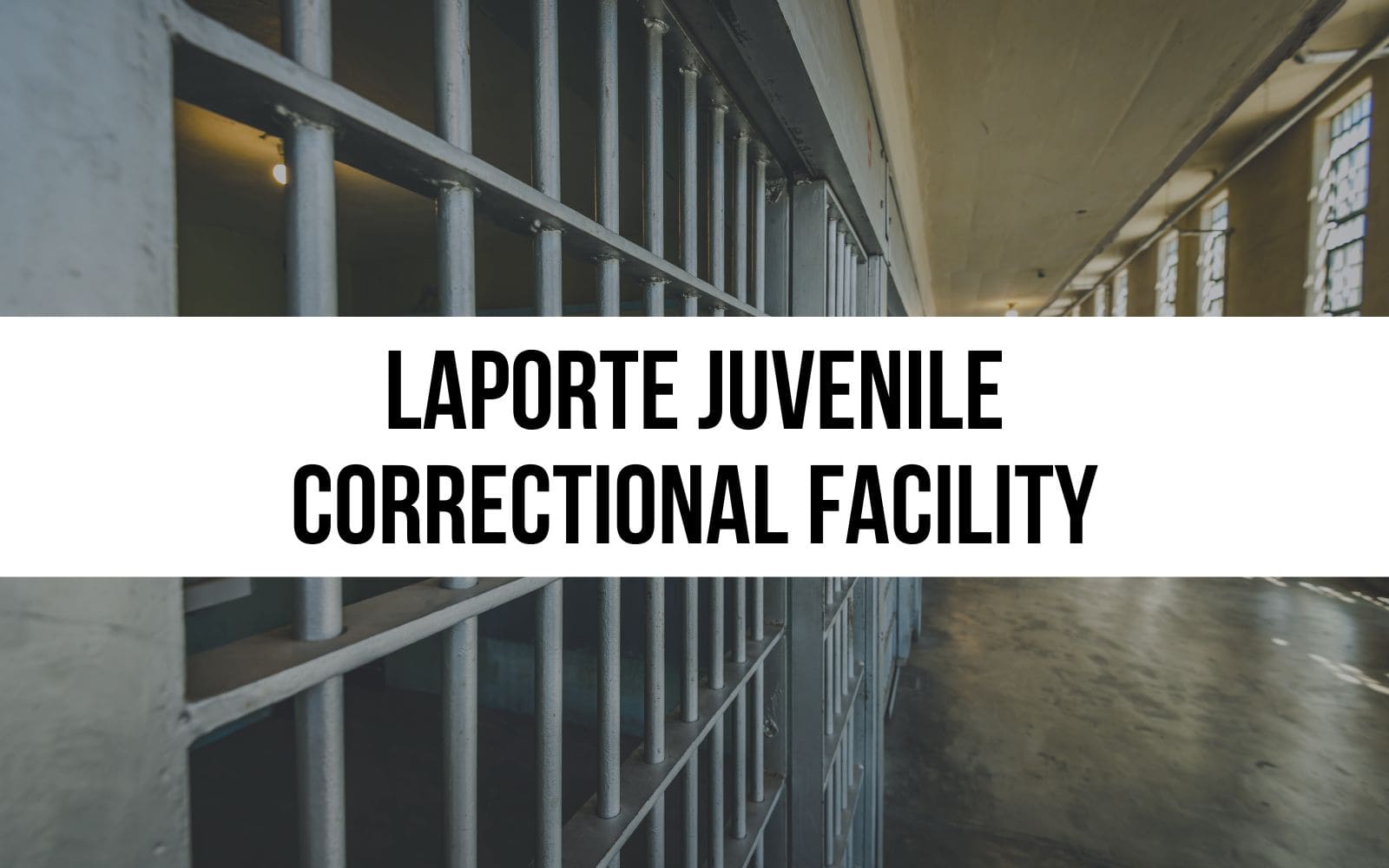LaPorte Juvenile Correctional Facility