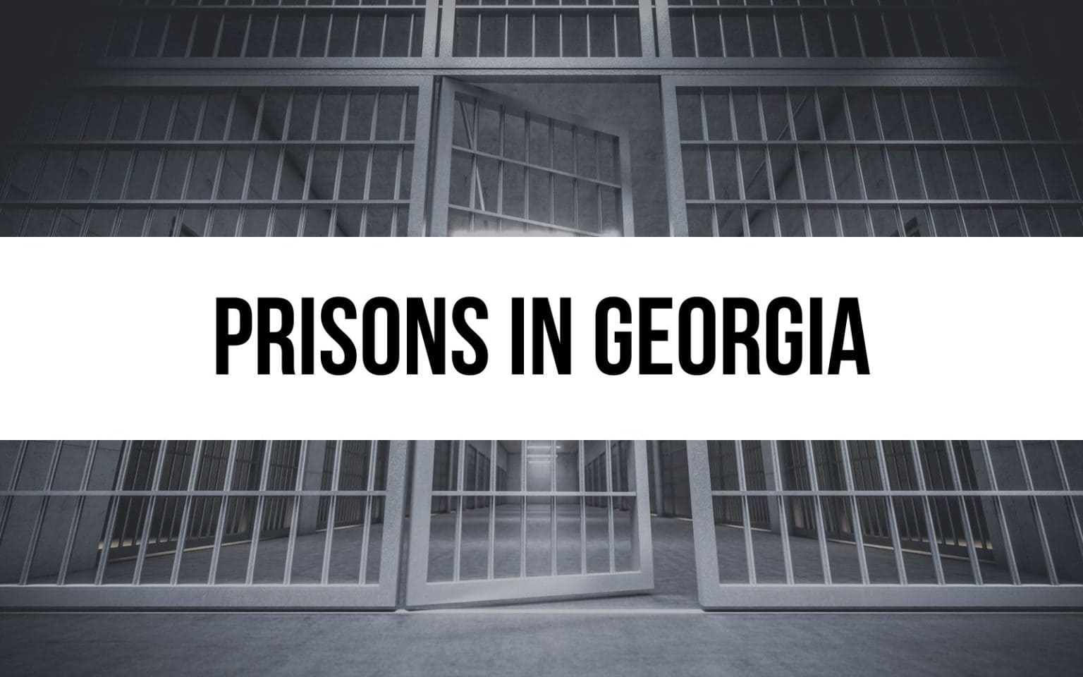 38 Prisons in Georgia: Our Fascinating In-depth Guide