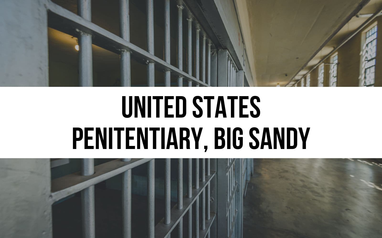 United States Penitentiary, Big Sandy
