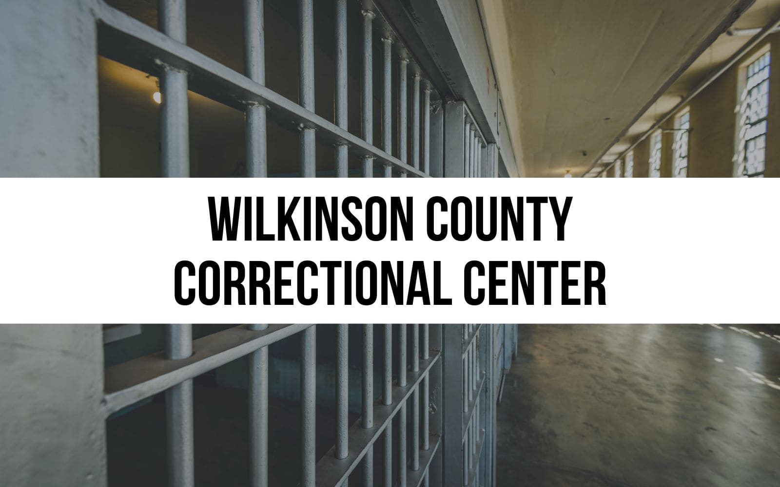 Wilkinson County Correctional Center