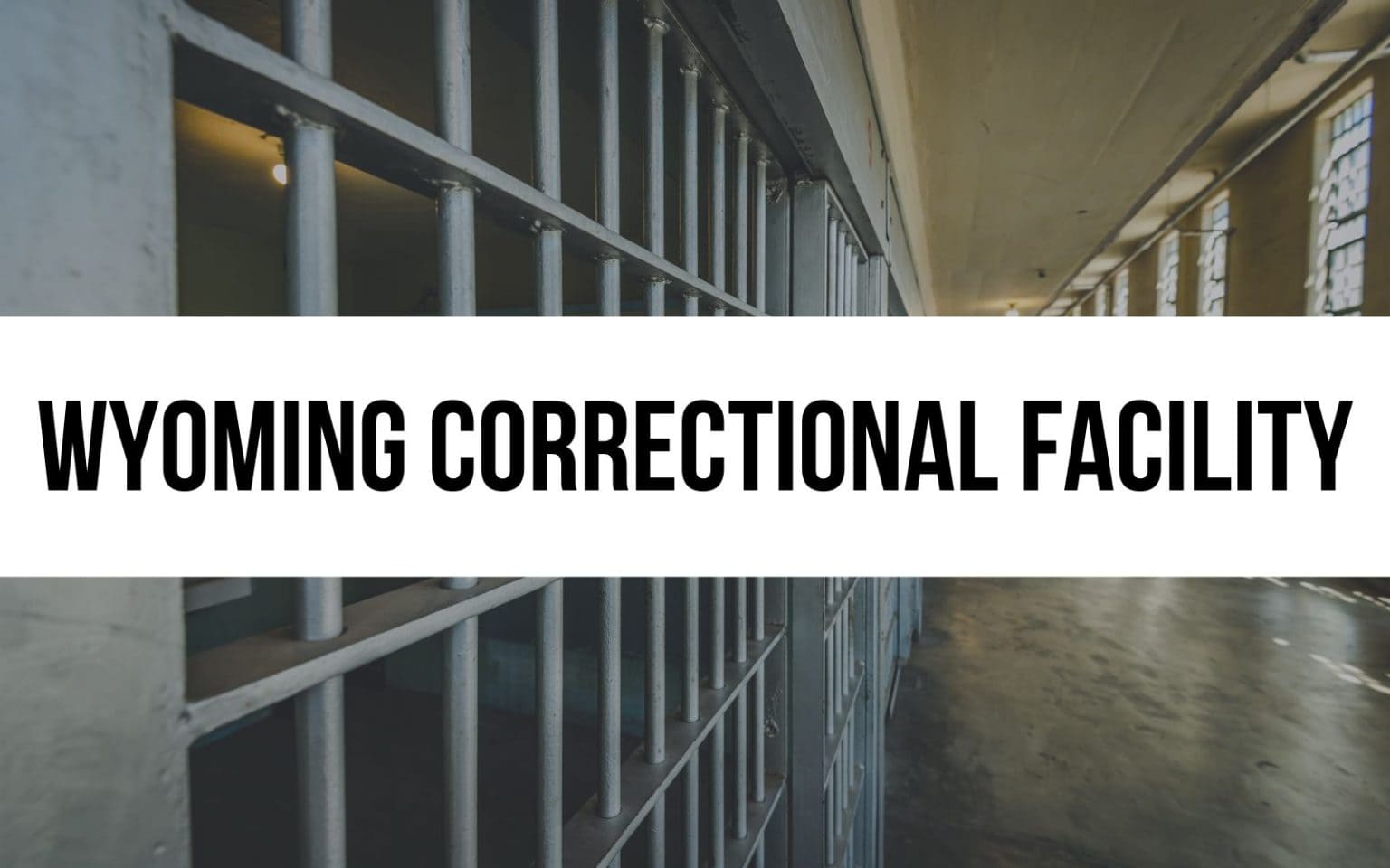 Wyoming Correctional Facility Organizational Overview